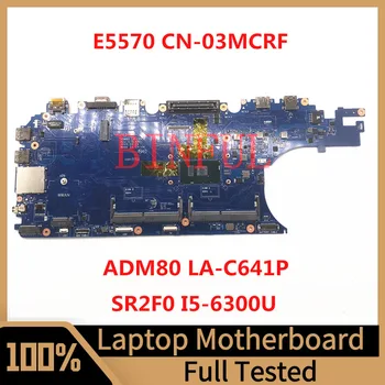 KN-03MCRF 03MCRF 3MCRF Pre Dell Latitude E5570 Notebook Doske ADM80 LA-C641P S SR2F0 I5-6300U CPU 100% Plnej Testované Dobré