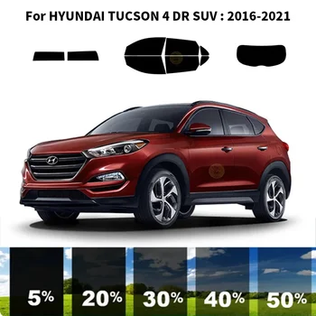 Precut nanoceramics auto UV Okno Odtieň Auta Automobilový Okno Film Pre HYUNDAI TUCSON 4 DR SUV 2016-2021
